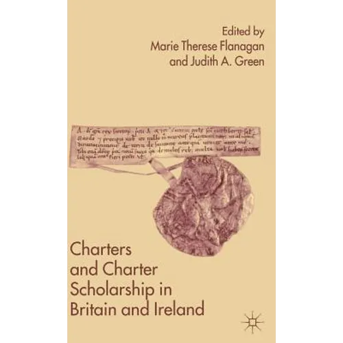 Charters and Charter Scholarship in Britain and Ireland - Hardcover