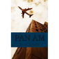 Pan Am: A History of the Airline that Define An Age - Paperback