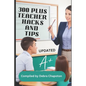300 Plus Teacher Hacks and Tips - Paperback