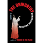 The Unworthy - Hardcover