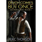 Death Comes But Once - Hardcover