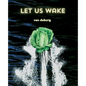 Let Us Wake: A Quantum Journey to Spiritual Awakening, Higher Consciousness, and Inner Peace - Paperback