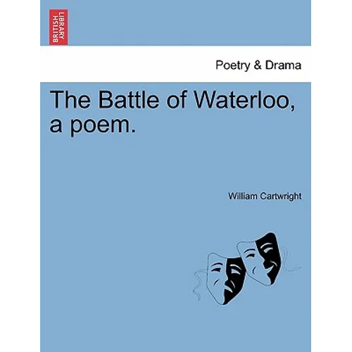 The Battle of Waterloo, a Poem. - Paperback