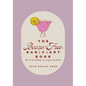 The Booze-Free Bar(c)Art Book: The Art of Crafting Easy, Elegant Mocktails for Your Bar Cart - Hardcover