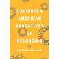 Caribbean American Narratives of Belonging - Paperback