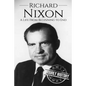Richard Nixon: A Life From Beginning to End - Paperback