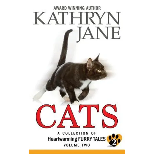 Cats: Volume two: A Collection of Heartwarming Furry-Tales - Paperback