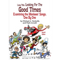Long Title: Looking for the Good Times Examining the Monkees' Songs, One by One (Second Edition) - Paperback
