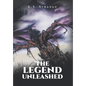 The Legend Unleashed - Hardcover