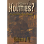 Where's Holmes? Volume II: An Absent Sherlock Anthology - Paperback