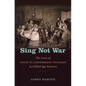 Sing Not War: The Lives of Union and Confederate Veterans in Gilded Age America - Paperback