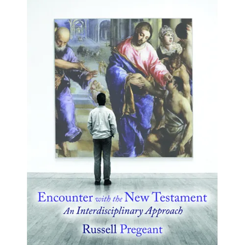 Encounter with the New Testament: An Interdisciplinary Approach - Paperback