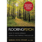 Flooring Psych: How to Avoid (Literally) Slipping and Tripping through Life - Paperback