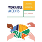 Workable Accents: How International Teaching Assistants Vocally Fashion and Contest Academic Labor - Hardcover