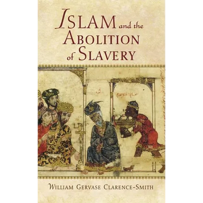 Islam and the Abolition of Slavery - Hardcover