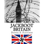 Jackboot Britain: The Alternate History - Hitler's Victory & The Nazi UK! - Paperback