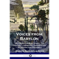 Voices from Babylon: Or the Records of Daniel the Prophet - A Biblical Commentary of Visions and Prophecy - Paperback