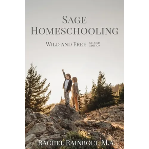 Sage Homeschooling: Wild and Free - Paperback