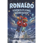 Ronaldo: Vixen's Flying Workshop: An Illustrated Early Readers Chapter Book for Kids 6-8 and Kids 8-10 - Paperback