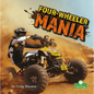 Four-Wheeler Mania - Library Binding