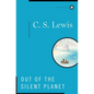 Out of the Silent Planet - Hardcover