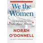 We the Women: The Hidden Heroes Who Shaped America - Hardcover