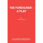 The Foreigner - A Play - Paperback