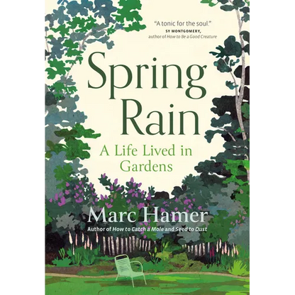 Spring Rain: A Life Lived in Gardens - Hardcover