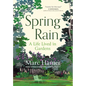 Spring Rain: A Life Lived in Gardens - Hardcover