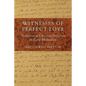 Witnesses of Perfect Love: Narratives of Christian Perfection in Early Methodism - Paperback