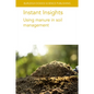 Instant Insights: Using Manure in Soil Management - Paperback