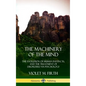 The Machinery of the Mind: The Evolution of Human Instincts, and the Treatment of Disorders via Psychology (Hardcover) - Hardcover