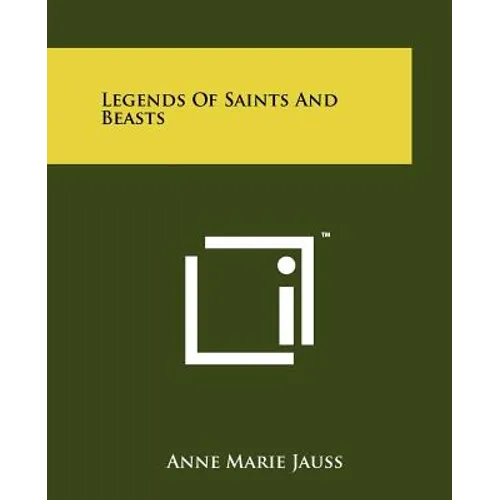 Legends Of Saints And Beasts - Paperback