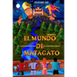 Ei Mundo de Matagato: Y la desaparición del poder de la gran magia escondida - Paperback