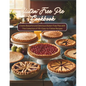 Gluten-Free Pie Cookbook: Create Beautiful and Delicious Gluten-Free Pies with This Collection of 115+ Easy-to-Follow Recipes - Paperback