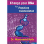 Change Your DNA for Positive Transformation: Therapy and Technique - Paperback