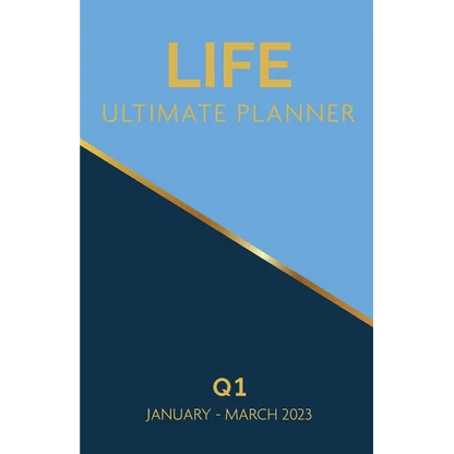 Life Ultimate Planner: Q1 January - March 2023 - Paperback