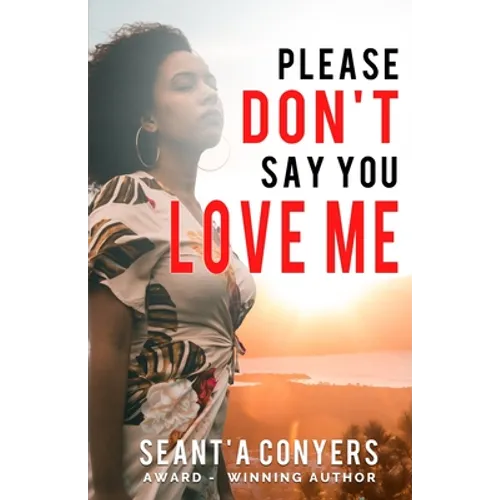 Please Don't Say You Love Me - Paperback