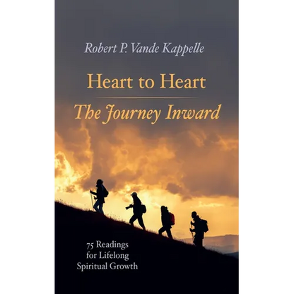 Heart to Heart--The Journey Inward: 75 Readings for Lifelong Spiritual Growth - Hardcover