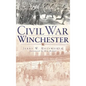 Civil War Winchester - Hardcover