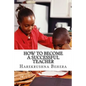 How to Become a Successful Teacher: Inspiring tips which help as the secrets to become a successful teacher - Paperback