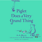 Winnie-The-Pooh: Piglet Does a Very Grand Thing - Hardcover