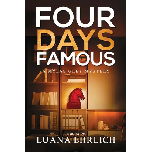 Four Days Famous: A Mylas Grey Mystery - Paperback