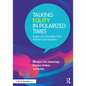 Talking Equity in Polarized Times: Stories and Strategies from Teachers and Students - Paperback