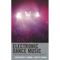 Electronic Dance Music: From Deviant Subculture to Culture Industry - Hardcover