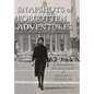 Snapshots of Forgotten Adventures: Rediscovering the Piano Music of Philippa Schuyler - Hardcover