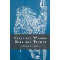 Skeleton Woman Buys the Ticket - Paperback