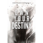 Own Your Destiny - Paperback