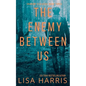 The Enemy Between Us: Shadow Stalkers Book Three - Paperback