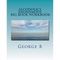Alcoholics Anonymous Big Book Workbook: Working the Program - Paperback